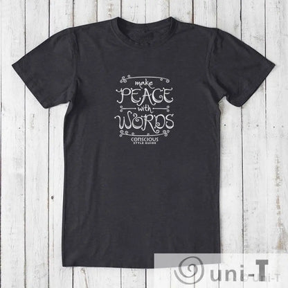 Make Peace With Words: Soft Straight-Cut T-shirt (Choose Color) Conscious Style Guide