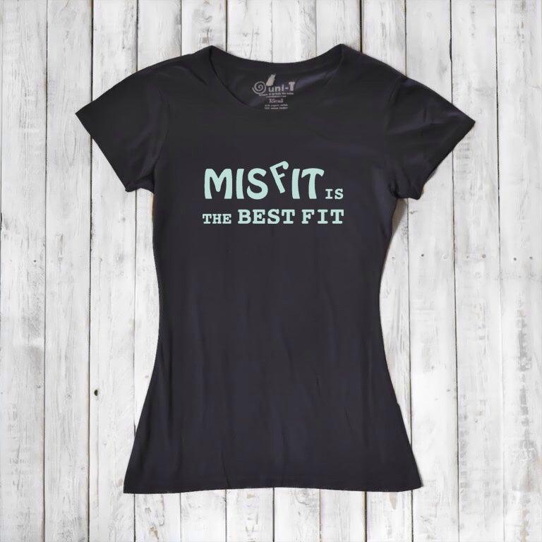 Black women's bamboo and organic cotton t-shirt with 'Misfit is the Best Fit' graphic. Eco-friendly inspirational tee by Uni-T.