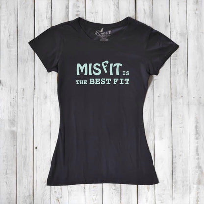 Black women's bamboo and organic cotton t-shirt with 'Misfit is the Best Fit' graphic. Eco-friendly inspirational tee by Uni-T.