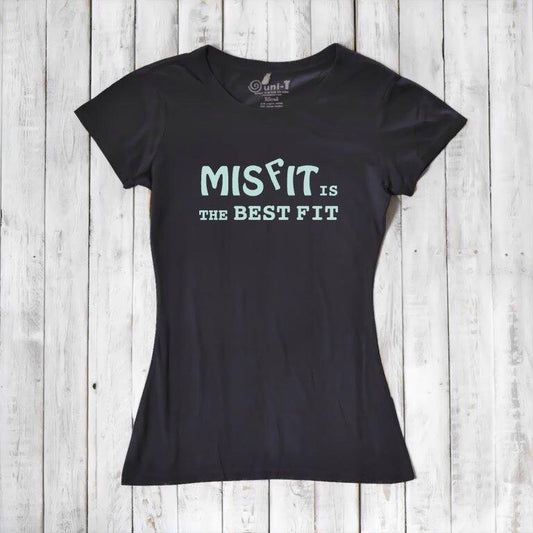 Black women's bamboo and organic cotton t-shirt with 'Misfit is the Best Fit' graphic. Eco-friendly inspirational tee by Uni-T.