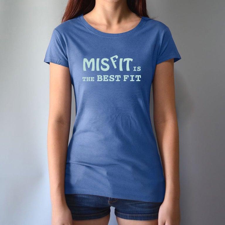 Model wearing blue 'Misfit is the Best Fit' t-shirt made from bamboo and organic cotton. Comfortable and empowering women's graphic tee.