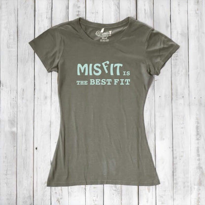 Olive green women's t-shirt made from bamboo and organic cotton, featuring 'Misfit is the Best Fit' graphic. Eco-conscious and bold.