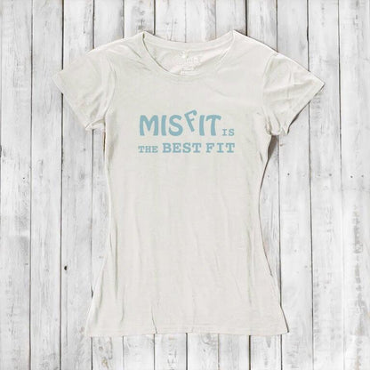 Ivory white women's t-shirt with blue 'Misfit is the Best Fit' print. Made from bamboo and organic cotton for soft, eco-friendly wear.