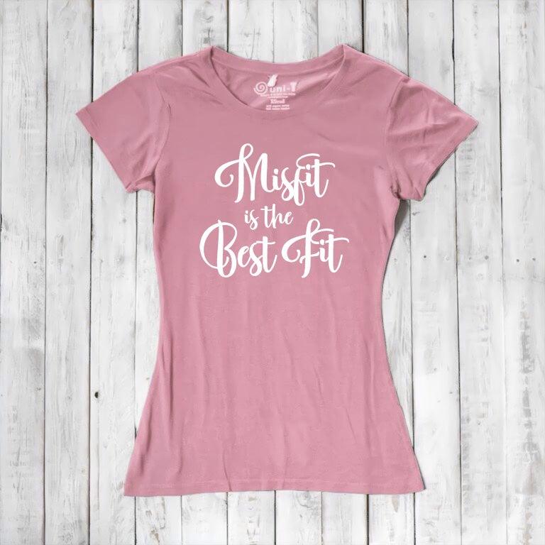 Rustic pink Women's Misfit T-Shirt made from bamboo and organic cotton. Features white empowering script for nonconformist style lovers.