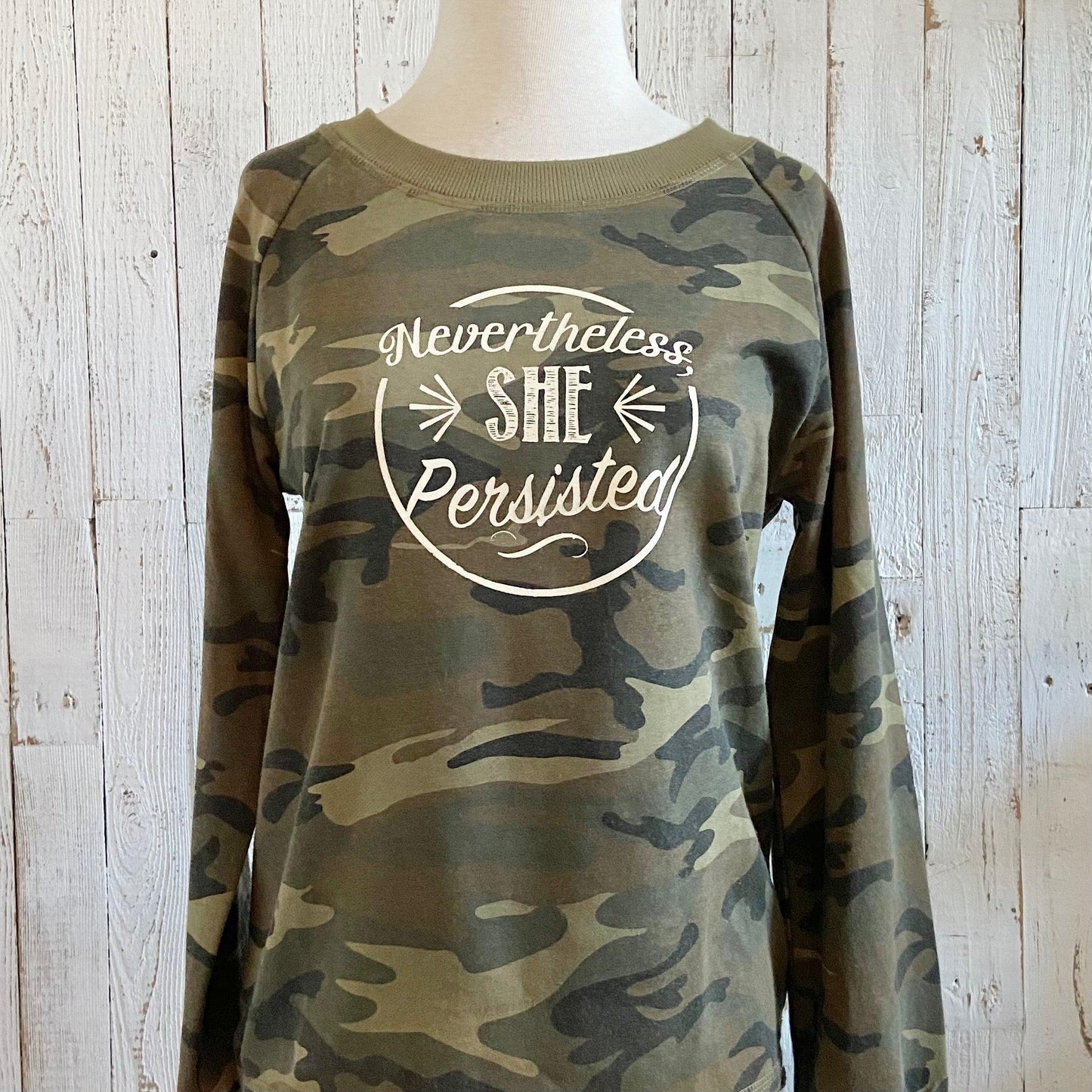 Nevertheless She Persisted Camouflage Burnout French Terry Pullover Sweatshirt Uni-T