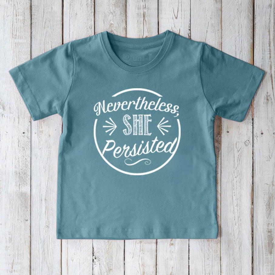 Teal blue kids' organic cotton T-shirt with white 'Nevertheless, She Persisted' graphic. Eco-friendly inspirational shirt by Uni-T for children.