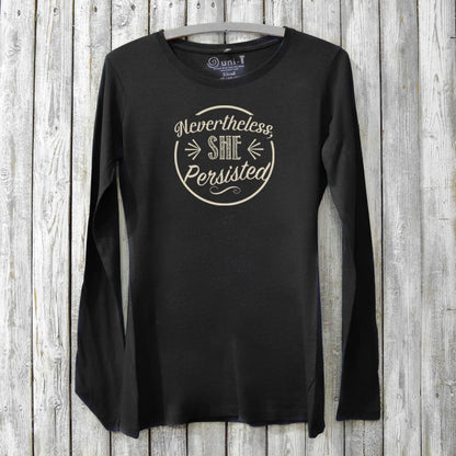 Black long sleeve women's T-shirt in bamboo and organic cotton with bold 'Nevertheless She Persisted' message. Feminist strength apparel by Uni-T.