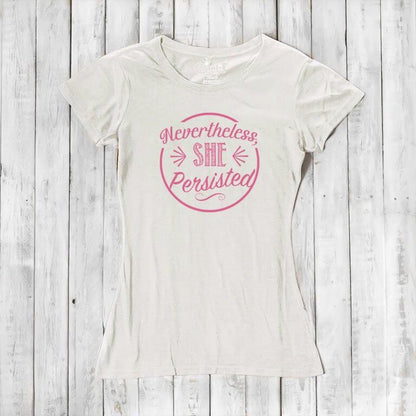 White 'Nevertheless She Persisted' women's tee with pink text. Feminist statement shirt made from bamboo and organic cotton by Uni-T.