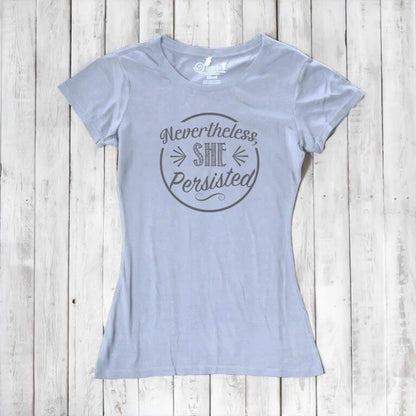 Light gray women's 'Nevertheless She Persisted' t-shirt with dark gray text. Sustainable bamboo and organic cotton feminist top by Uni-T.