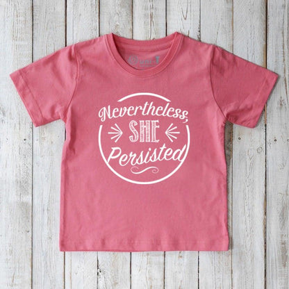 Kids' 'Nevertheless, She Persisted' organic cotton T-shirt in pink with bold white inspirational graphic. Eco-friendly empowerment tee by Uni-T.
