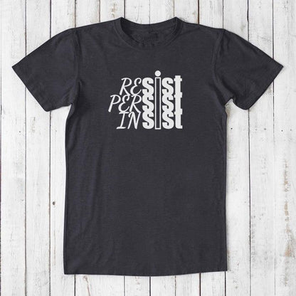 RESIST PERSIST INSIST T-shirt for Men Uni-T