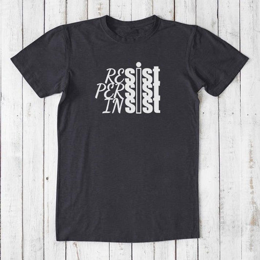RESIST PERSIST INSIST T-shirt for Men Uni-T