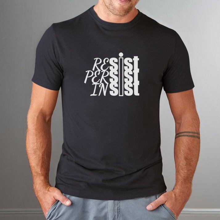 RESIST PERSIST INSIST T-shirt for Men Uni-T