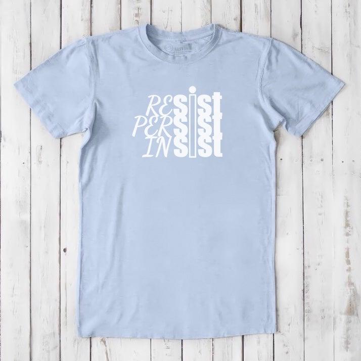 RESIST PERSIST INSIST T-shirt for Men Uni-T
