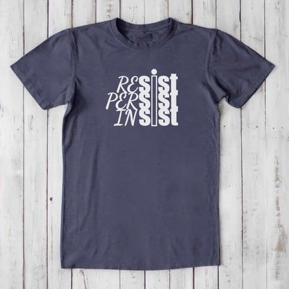 RESIST PERSIST INSIST T-shirt for Men Uni-T