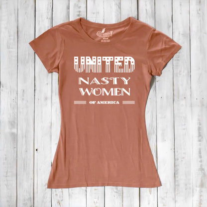 Terracotta bamboo & organic cotton women's T-shirt with 'United Nasty Women of America' slogan. Feminist empowerment gift by Uni-T.