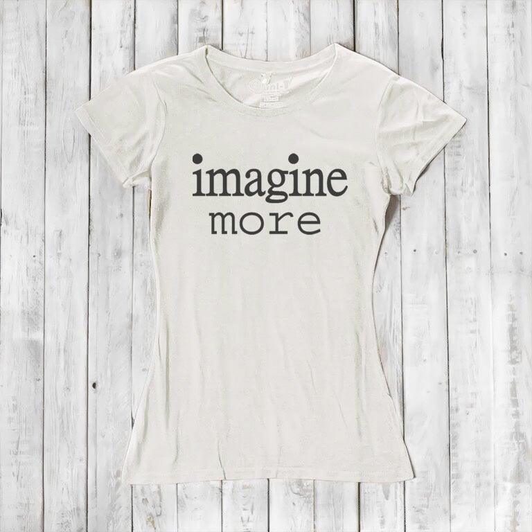 Women's Imagine T-Shirt in Bamboo & Organic Cotton in natural white with black 'imagine more' quote. Eco-friendly gift for creatives and dreamers.
